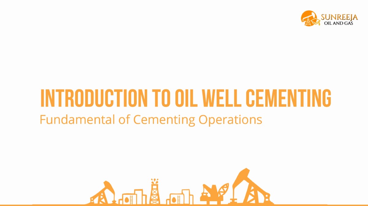 Introduction to Oil Well Cementing